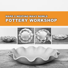 Load image into Gallery viewer, SET OF NESTING WAVY BOWLS  POTTERY WORKSHOP: MONDAY. JUNE 15, 2026, 6-9PM